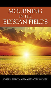 Mourning In The Elysian Fields Mourning In The Elysian Fields