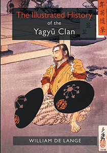 The Illustrated History Of The Yagyu Clan The Illustrated History Of The Yagyu Clan
