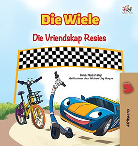 The Wheels The Friendship Race (Afrikaans Book For Kids) (Afrikaans Bedtime Collection) (Afrikaans Edition)