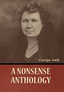 A Nonsense Anthology A Nonsense Anthology