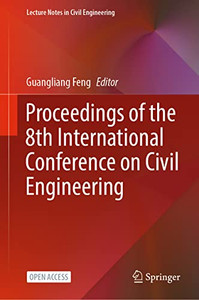 Proceedings Of The 8Th International Conference On Civil Engineering (Lecture Notes In Civil Engineering, 213)
