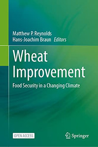 Wheat Improvement: Food Security In A Changing Climate Wheat Improvement: Food Security In A Changing Climate