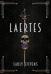 Laertes: A Hamlet Retelling Laertes: A Hamlet Retelling