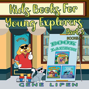 Kids Books For Young Explorers Part 3: Books 7 - 9 Kids Books For Young Explorers Part 3: Books 7 - 9