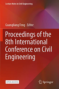 Proceedings Of The 8Th International Conference On Civil Engineering (Lecture Notes In Civil Engineering, 213)