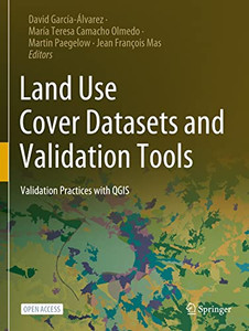 Land Use Cover Datasets And Validation Tools: Validation Practices With Qgis Land Use Cover Datasets And Validation Tools: Validation Practices With Qgis