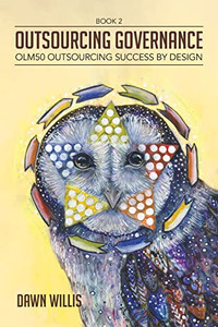 Outsourcing Governance: Olm50 Outsourcing Success By Design Outsourcing Governance: Olm50 Outsourcing Success By Design