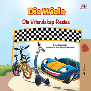 The Wheels The Friendship Race (Afrikaans Book For Kids) (Afrikaans Bedtime Collection) (Afrikaans Edition)