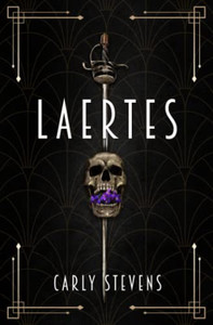 Laertes: A Hamlet Retelling Laertes: A Hamlet Retelling