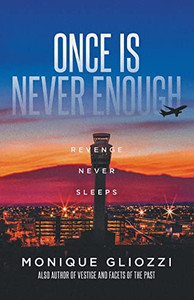 Once Is Never Enough: Revenge Never Sleeps Once Is Never Enough: Revenge Never Sleeps