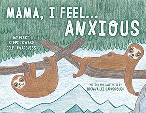 Mama, I Feel... Anxious Mama, I Feel... Anxious