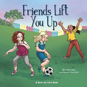 Friends Lift You Up Friends Lift You Up