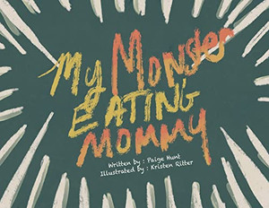 My Monster Eating Mommy My Monster Eating Mommy