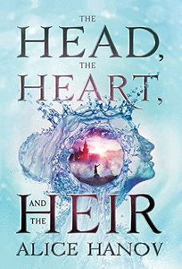 The Head, The Heart, And The Heir The Head, The Heart, And The Heir