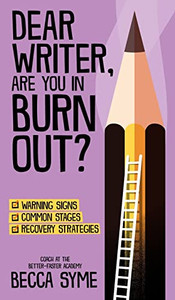 Dear Writer, Are You In Burnout? (Quitbooks For Writers) Dear Writer, Are You In Burnout? (Quitbooks For Writers)