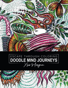 Doodle Mind Journeys: Escape Through Coloring Doodle Mind Journeys: Escape Through Coloring