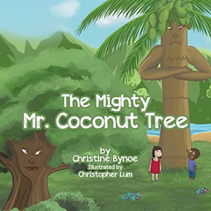 The Mighty Mr. Coconut Tree The Mighty Mr. Coconut Tree