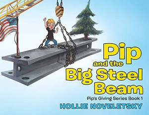 Pip And The Big Steel Beam Pip And The Big Steel Beam