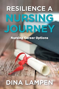 Resilience A Nursing Journey: Nursing Career Options
