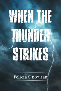 When The Thunder Strikes When The Thunder Strikes