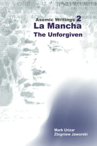 Asemic Writings 2: La Mancha -The Unforgiven Asemic Writings 2: La Mancha -The Unforgiven