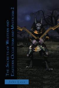 The Secrets Of Western And Eastern Occultism And Mysticism 2
