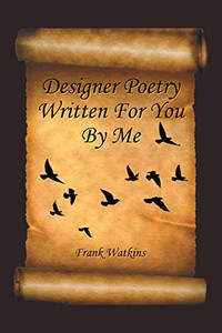 Designer Poetry Written For You By Me Designer Poetry Written For You By Me