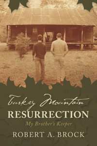 Turkey Mountain Resurrection: My Brother's Keeper Turkey Mountain Resurrection: My Brother's Keeper