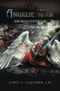 The Angelic War: Armageddon The Angelic War: Armageddon
