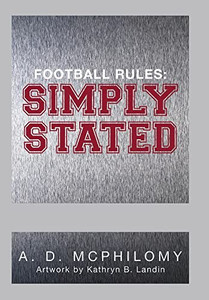 Football Rules: Simply Stated Football Rules: Simply Stated