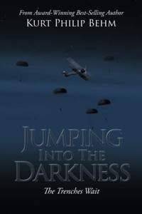 Jumping Into The Darkness: The Trenches Wait Jumping Into The Darkness: The Trenches Wait
