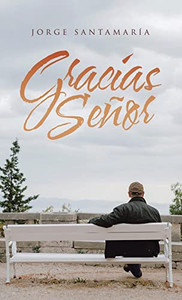 Gracias Señor (Spanish Edition) Gracias Señor (Spanish Edition)