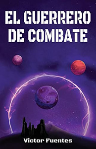 El Guerrero De Combate (Spanish Edition) El Guerrero De Combate (Spanish Edition)