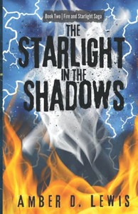 The Starlight In The Shadows (Fire And Starlight Saga)