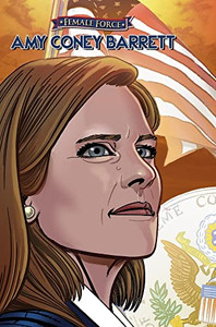 Female Force: Amy Coney Barrett Female Force: Amy Coney Barrett