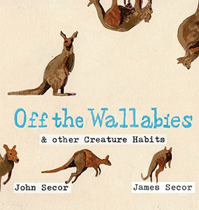 Off The Wallabies & Other Creature Habits Off The Wallabies & Other Creature Habits