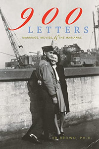 900 Letters: Marriage, Movies, And The Marianas 900 Letters: Marriage, Movies, And The Marianas