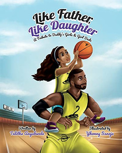 Like Father, Like Daughter: A Tribute To Daddy's Girls & Girl Dads Like Father, Like Daughter: A Tribute To Daddy's Girls & Girl Dads