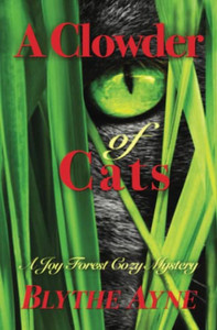 A Clowder Of Cats: A Joy Forest Cozy Mystery (Joy Forest Cozy Mysteries) A Clowder Of Cats: A Joy Forest Cozy Mystery (Joy Forest Cozy Mysteries)