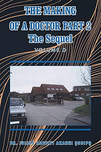 The Making Of A Doctor Part 2: The Sequel