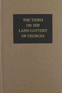 The Third Or 1820 Land Lottery Of Georgia The Third Or 1820 Land Lottery Of Georgia