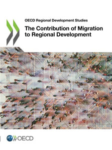 The Contribution Of Migration To Regional Development (Oecd Regional Development Studies)