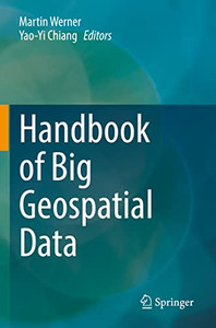 Handbook Of Big Geospatial Data Handbook Of Big Geospatial Data