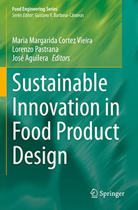 Sustainable Innovation In Food Product Design (Food Engineering Series)