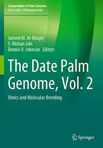 The Date Palm Genome, Vol. 2: Omics And Molecular Breeding (Compendium Of Plant Genomes)