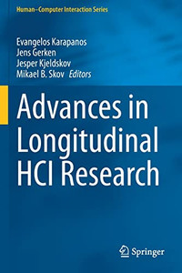 Advances In Longitudinal Hci Research (HumanComputer Interaction Series) Advances In Longitudinal Hci Research (HumanComputer Interaction Series)