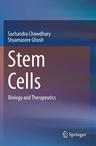 Stem Cells: Biology And Therapeutics Stem Cells: Biology And Therapeutics