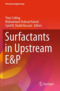 Surfactants In Upstream E&P (Petroleum Engineering) Surfactants In Upstream E&P (Petroleum Engineering)