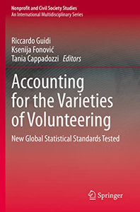 Accounting For The Varieties Of Volunteering: New Global Statistical Standards Tested (Nonprofit And Civil Society Studies) Accounting For The Varieties Of Volunteering: New Global Statistical Standards Tested (Nonprofit And Civil Society Studies)