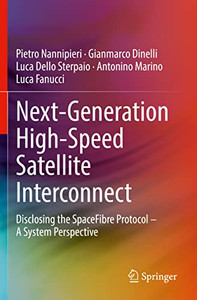 Next-Generation High-Speed Satellite Interconnect: Disclosing The Spacefibre Protocol  A System Perspective